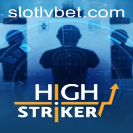 Experience the Thrills of HighStriker at LVBET