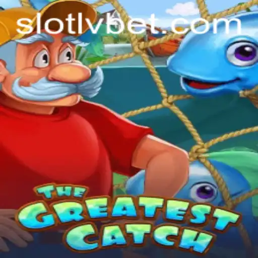 TheGreatestCatch: An Exciting New Game at LVBET