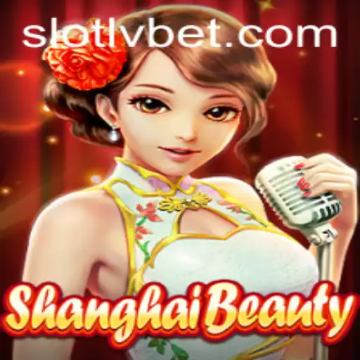 Discover the Exciting World of ShanghaiBeauty on LVBET